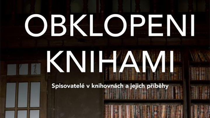 Obklopeni knihami – Spisovatelé v knihovnách a jejich příběhy